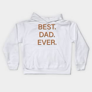 Best. Dad. Ever. Kids Hoodie